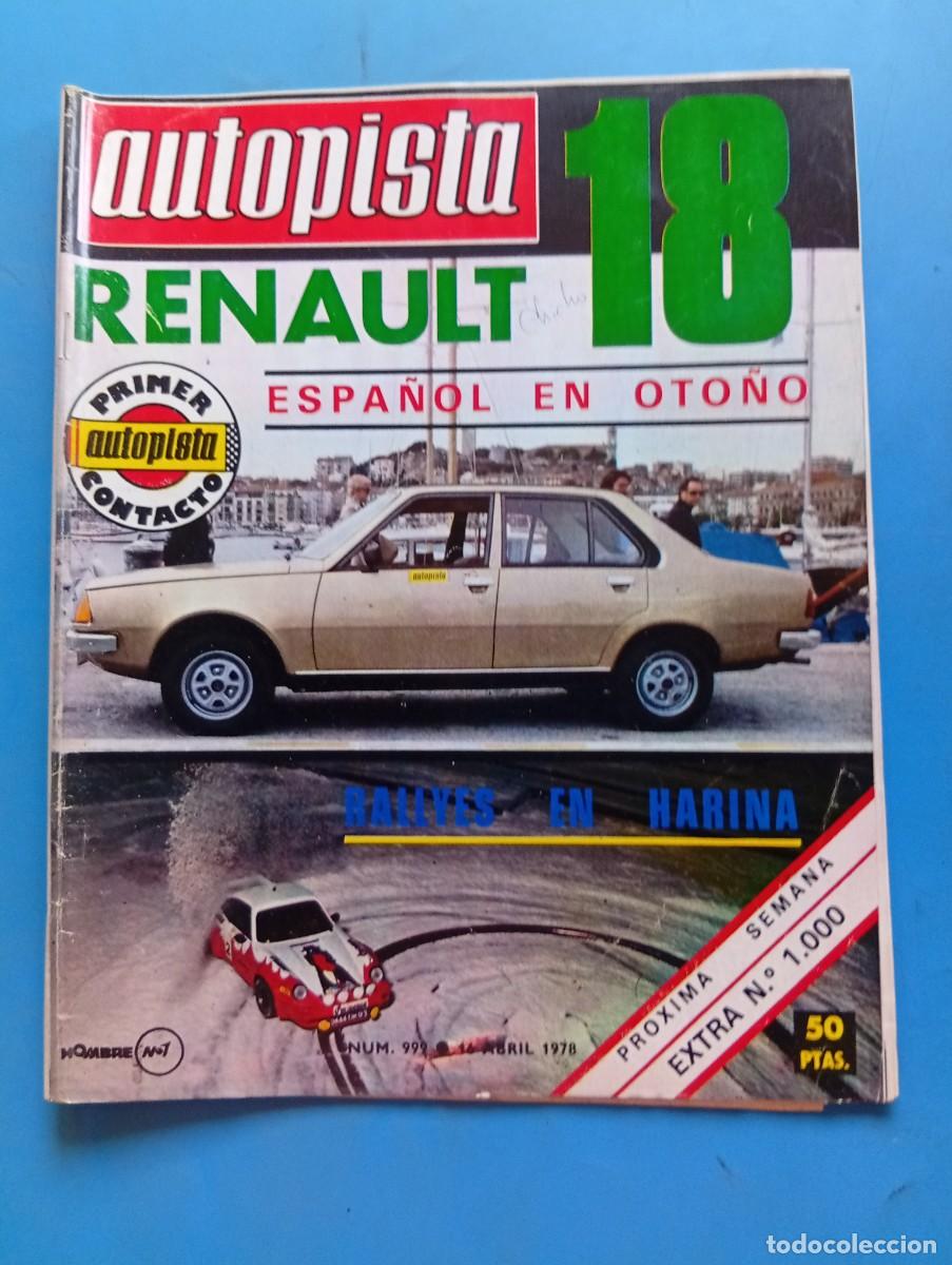 Coches: AUTOPISTA. N&ordm; 999. A&Ntilde;O 1978. PRUEBA: RENAULT 18. SEAT 131-1600. G.P. DE LONG BEACH. RALLYE 12.. LEER