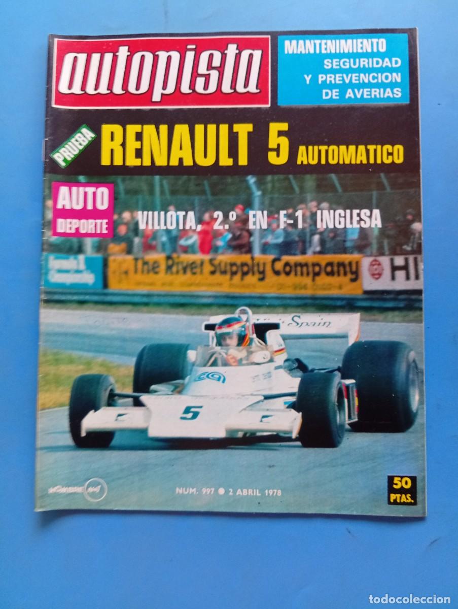 Coches: AUTOPISTA. N&ordm; 997. A&Ntilde;O 1978. PRUEBA: RENAULT 5 AUTOMATICO. SEAT 127. PEUGEOT 505. LA FACTOR... LEER.