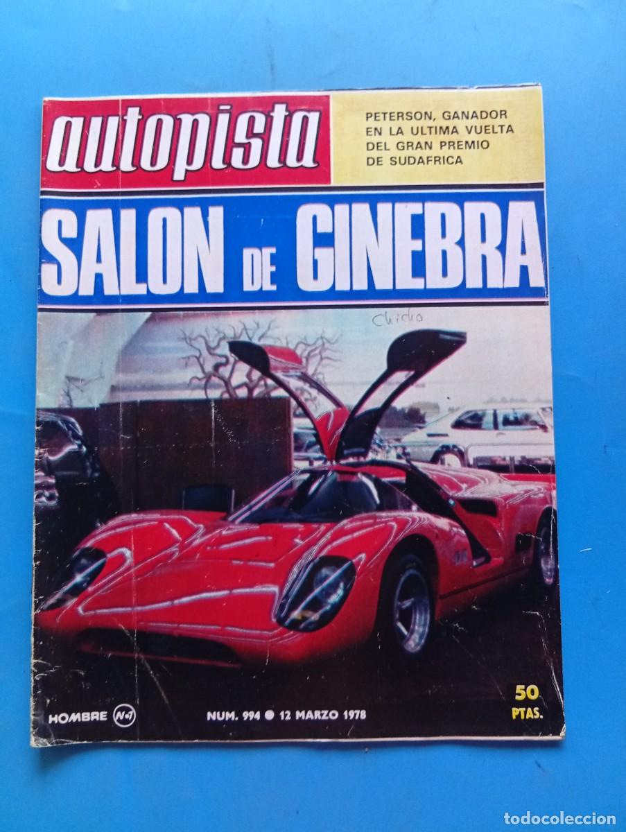 Coches: AUTOPISTA. N&ordm; 994. A&Ntilde;O 1978. PRUEBA: CHRYSLER HORIZON. CADILLAC. FORD FIESTA 957 BC. SALON DE.. LEER