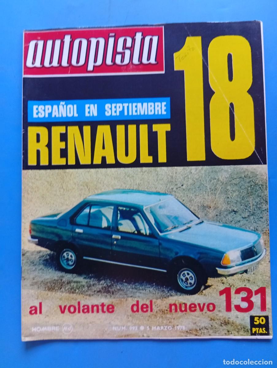 Coches: AUTOPISTA. N&ordm; 993. A&Ntilde;O 1978. PRUEBA: FIAT 131. SEAT 127. RENAULT 5 AUTOMATICO. EL COCHE MAS.. LEER.