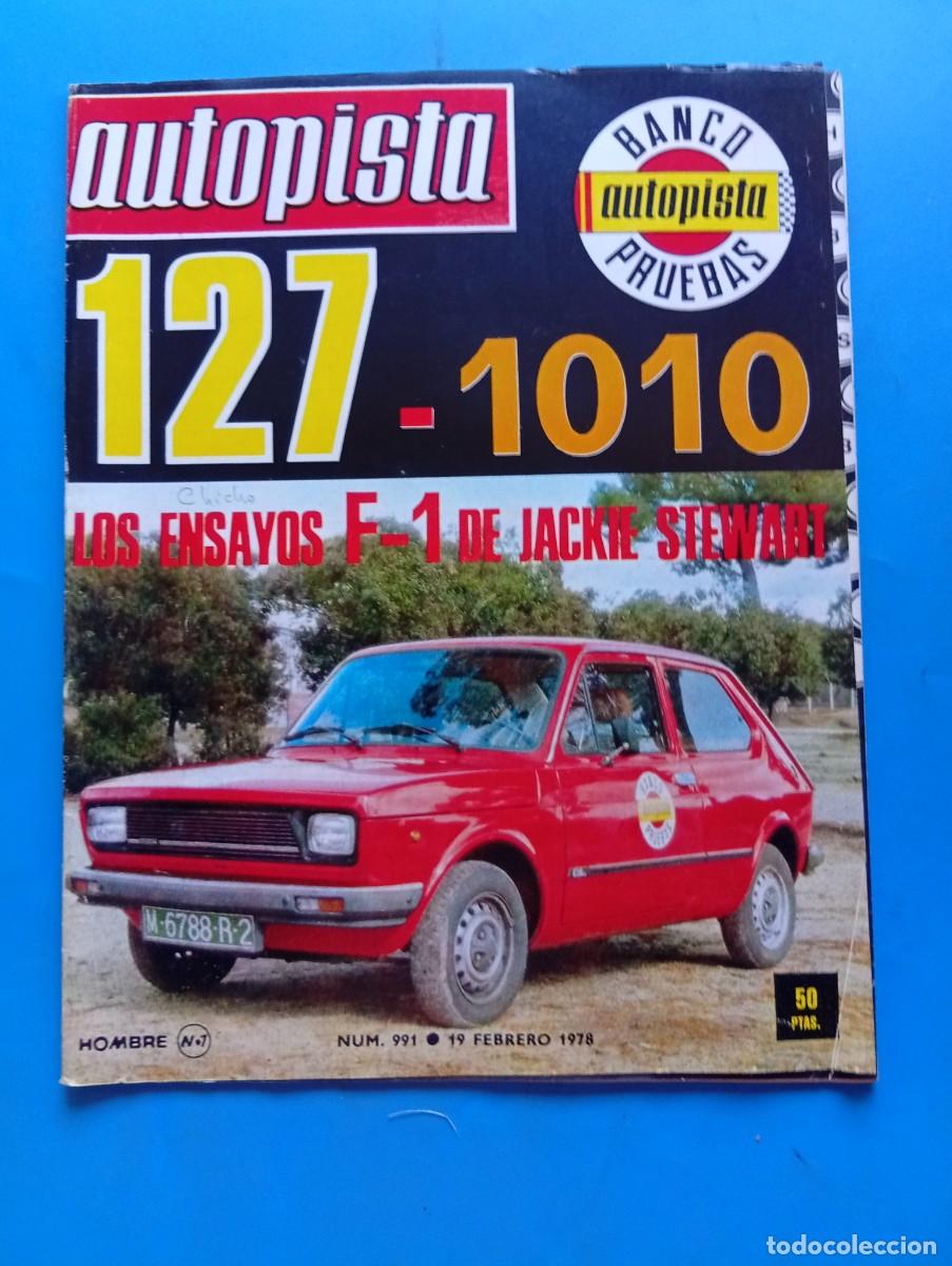 Coches: AUTOPISTA. N&ordm; 991. A&Ntilde;O 1978. PRUEBA : SEAT 127. FIAT 131. 24 HORAS DE DAYTONA. CAMPEONATO .... LEER.