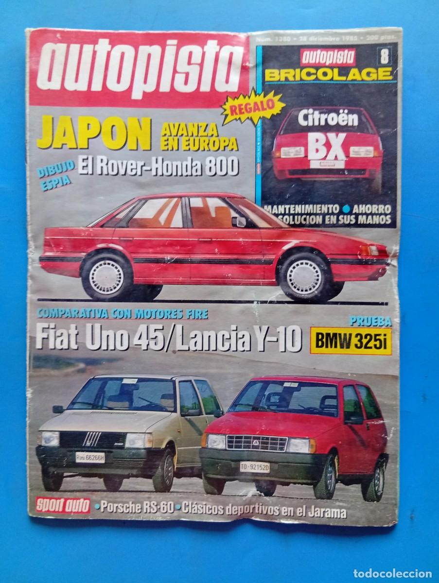 Coches: AUTOPISTA. N&ordm; 1380. A&Ntilde;O 1985. PRUEBA : BMW 325I. FIAT UNO 45. LANCIA Y-10. CITRO&Euml;N BX.... LEER.