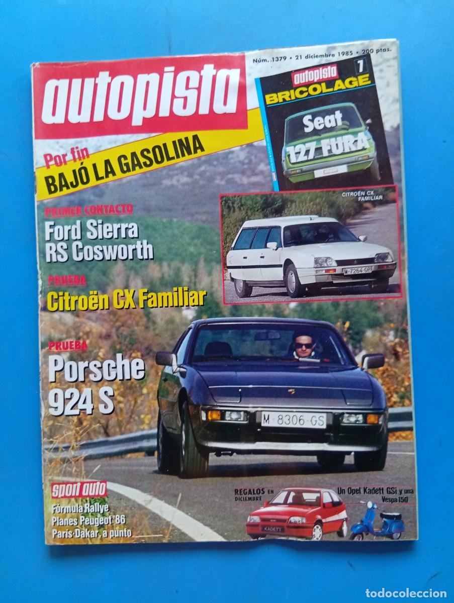 Coches: AUTOPISTA. N&ordm; 1379. A&Ntilde;O 1985. PRUEBA: CITRO&Euml;N CX 25 TRD FAMILIAR. PORSCHE 924 S. II RALLYE DE.. LEER