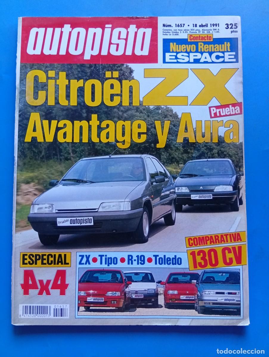 Coches: AUTOPISTA. N&ordm; 1657. A&Ntilde;O 1991. CITRO&Euml;N ZX. AVANTAGE Y AURA. ESPECIAL 4 X4. ZX-TIPO-R19-TOLEDO... LEER