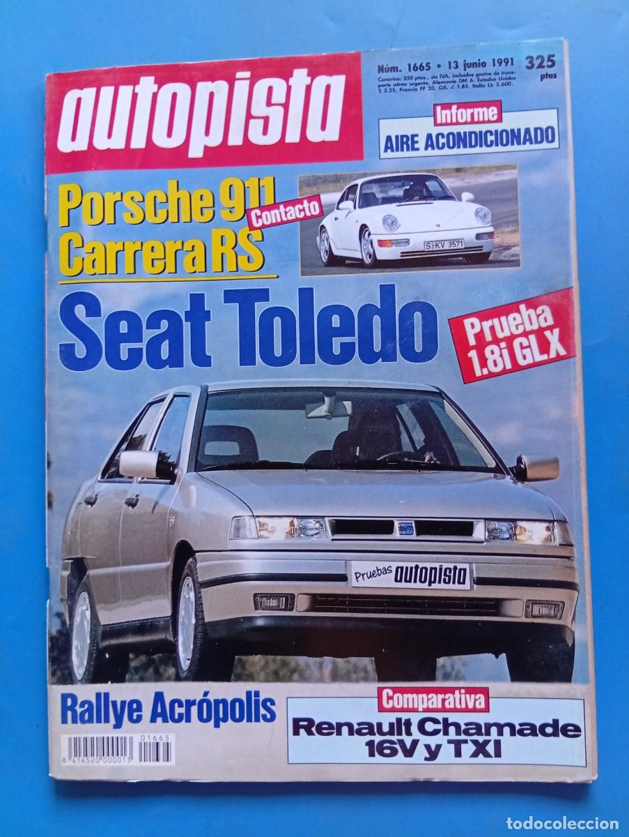Coches: AUTOPISTA. N&ordm; 1665. A&Ntilde;O 1991. PORSCHE 911, CARRERAS RS. SEAT TOLEDO. RALLYE ACROPOLIS..... LEER