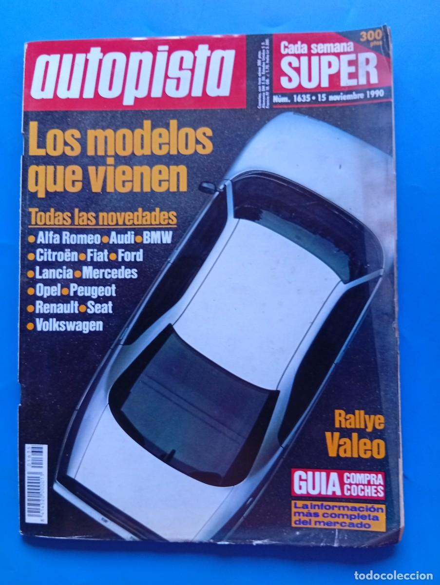Coches: AUTOPISTA. N&ordm; 1635. A&Ntilde;O 1990. CITRO&Euml;N XM. NISSAN PRIMERA 2.0 GT. ALFA ROMEO. AUDI. BMW..... LEER.