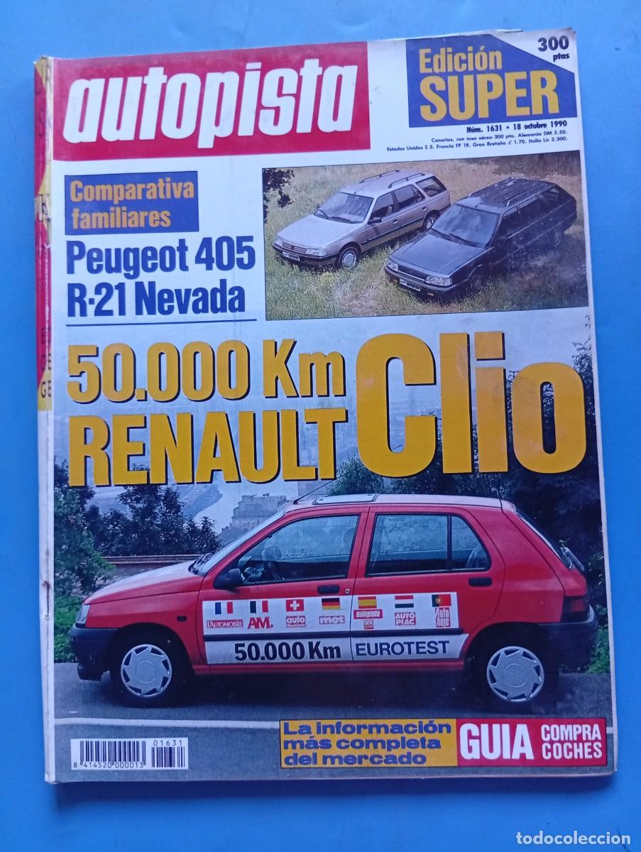 Coches: AUTOPISTA. N&ordm; 1631. A&Ntilde;O 1990. RENAULT CLIO. FIAT TIPO. FIAT TEMPRA. PEUGEOT 405 GR BREAK.... LEER.