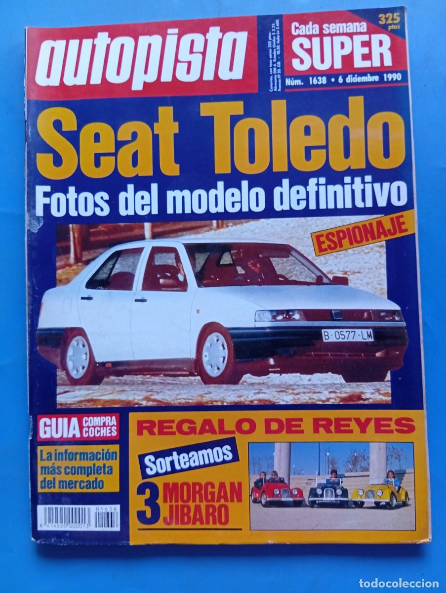 Coches: AUTOPISTA. N&ordm; 1638. A&Ntilde;O 1990. SEAT TOLEDO. FOTOS DEL MODELO DEFINITIVO. MORGAN JIBARO.... LEER.