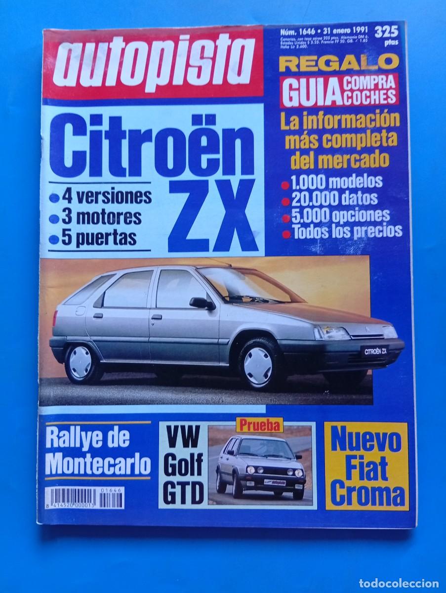 Coches: AUTOPISTA. N&ordm; 1646. A&Ntilde;O 1991. CITRO&Euml;N ZX. 4 VERSIONES-3 MOTORES- 5 PUERTAS. VW GOLF GTD... LEER.