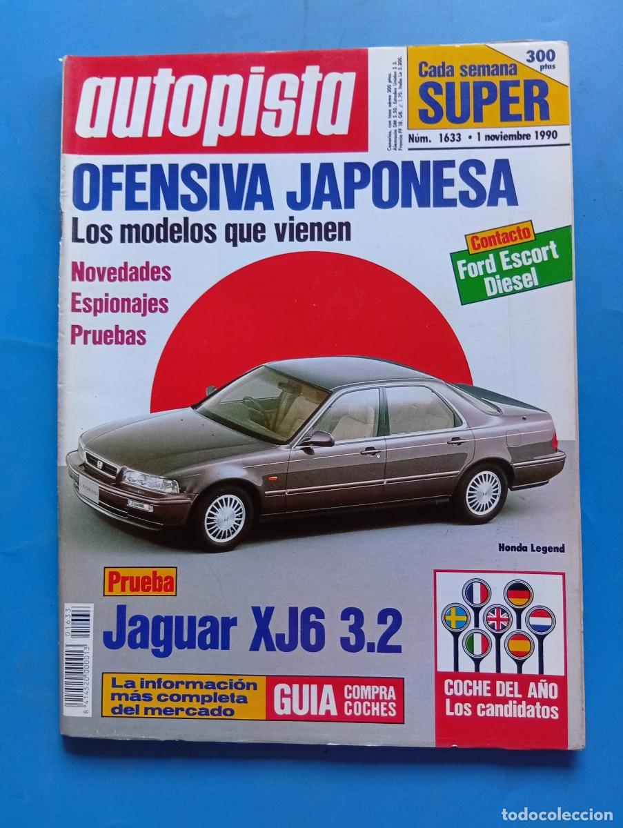 Coches: AUTOPISTA. N&ordm; 1633. A&Ntilde;O 1990. PRUEBA: JAGUAR XJ6 3.2. NISSAN PRIMERA 1.6. AYRTON SENNA. HONDA.. LEER