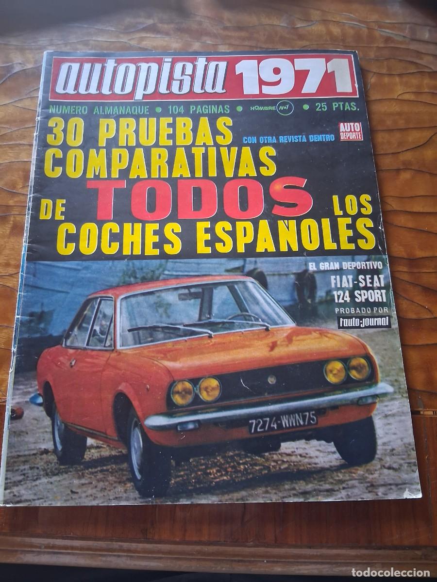 Coches: Revista coche autopista a&ntilde;o 1971 almanaque anuncio Jos&eacute; Artes de arcos Almer&iacute;a Seat 124 Sport