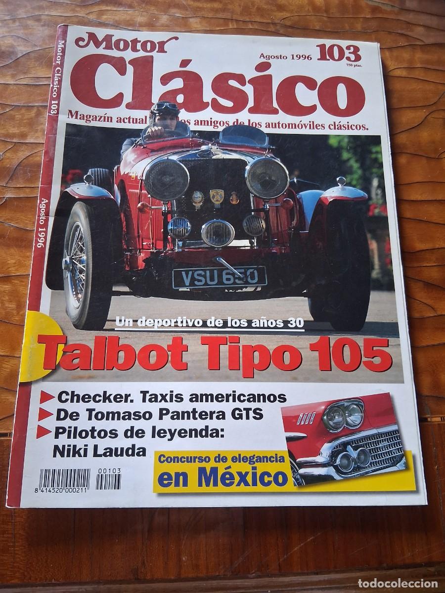 Coches: Revista motor Clasico 103 Talbot Tipo 105 Tomaso Pantera GTS Checker taxis bomberos