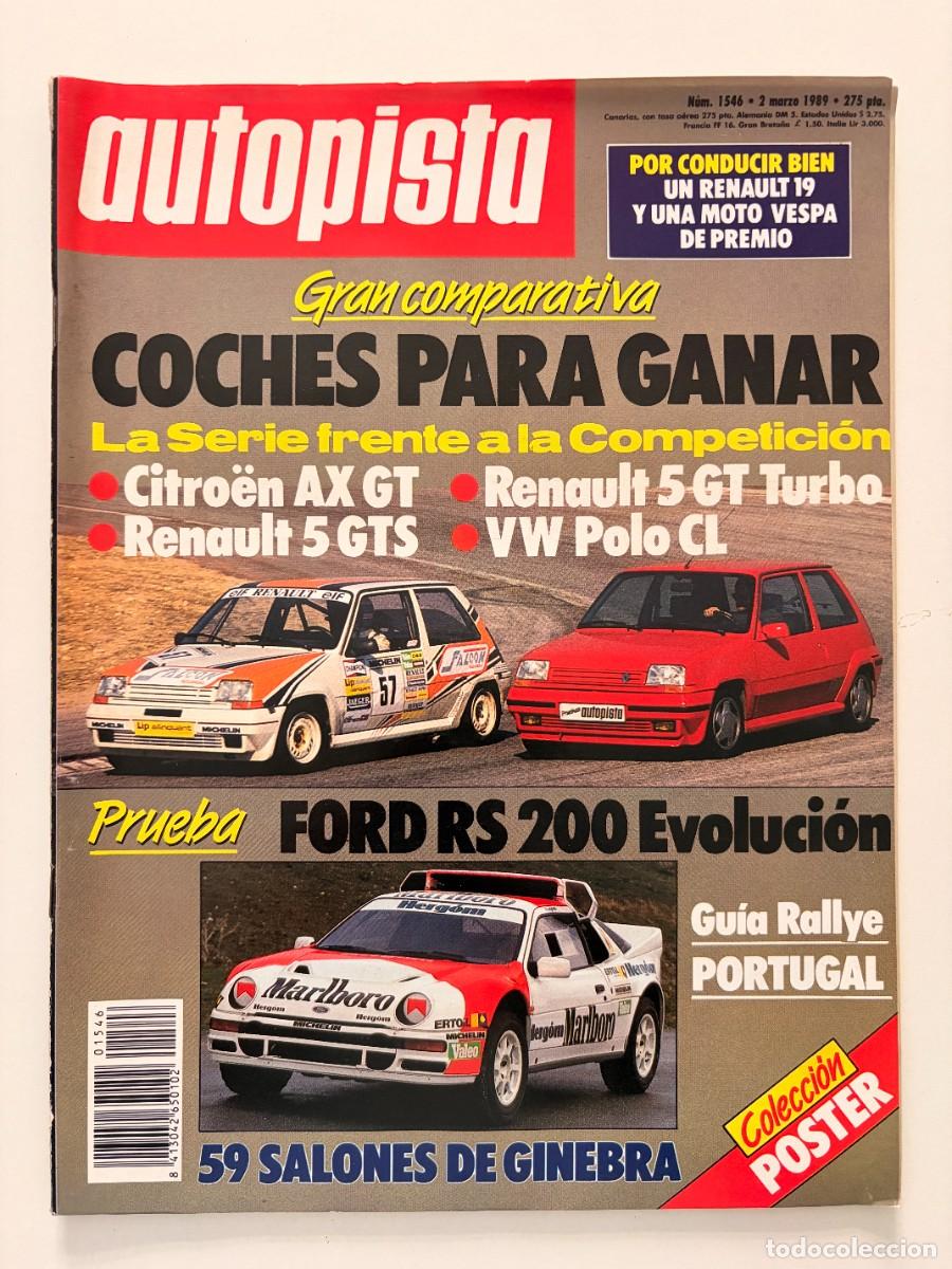 Coches: AUTOPISTA. N&ordm; 1546. MARZO 1989. FORD RS 200 EVOLUCI&Oacute;N. CITRO&Euml;N AX GT. RENAULT 5 GT TURBO. LEER