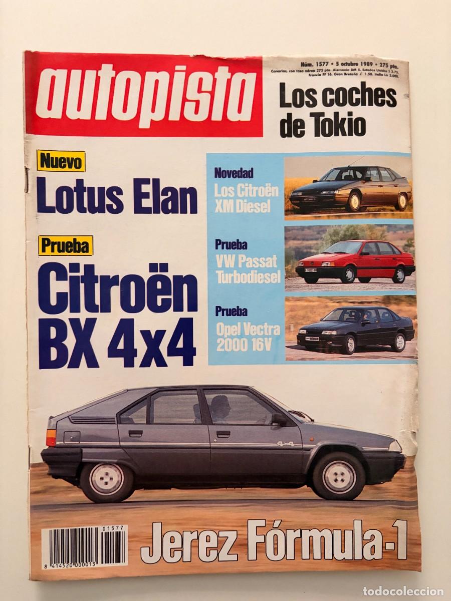 Coches: AUTOPISTA. N&ordm; 1577. OCTUBRE 1989. CITRO&Euml;N BX 4X4. CITRO&Euml;N XM DIESEL. OPEL VECTRA 2000 16V. LEER