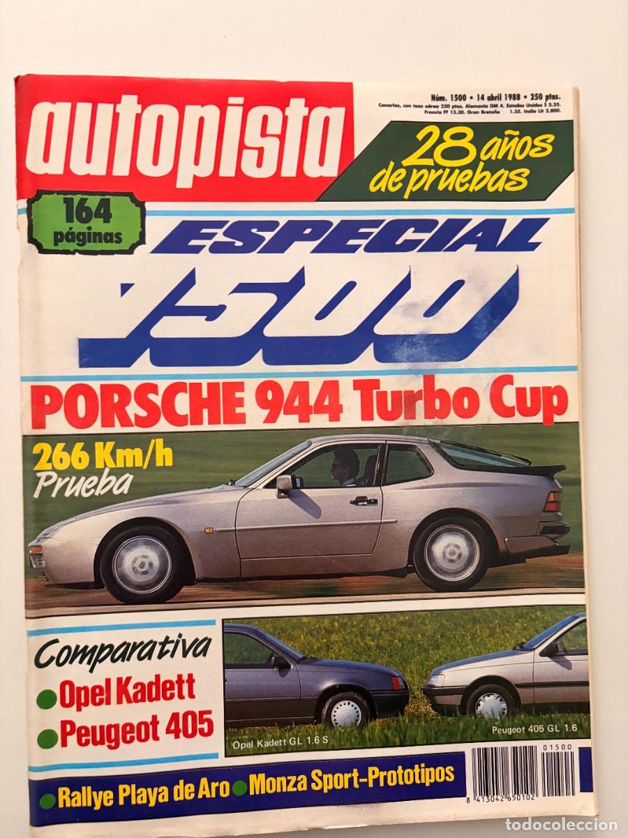Coches: AUTOPISTA. N&ordm; 1500. ABRIL 1988. ESPECIAL 1500. PORSCHE 944 TURBO CUP. OPEL KADETT. PEUGEOT 405. LEER