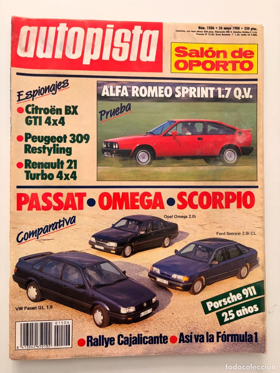 Coches: AUTOPISTA. N&ordm; 1506. MAYO 1988. PASSAT, OMEGA Y SCORPIO. SAL&Oacute;N DE OPORTO. ALFA ROMEO SPRINT. LEER