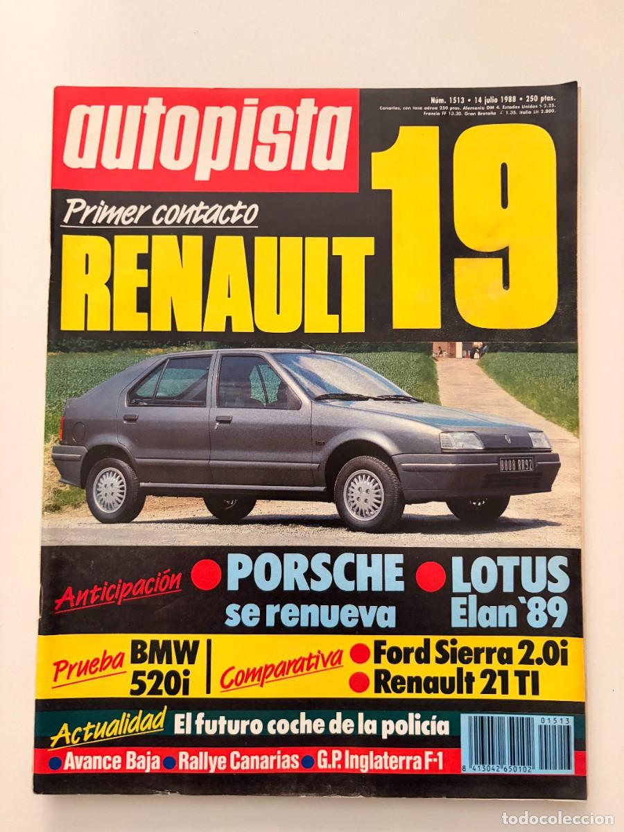 Coches: AUTOPISTA. N&ordm; 1513. JULIO 1988. PRIMER CONTACTO RENAULT 19. PORSCHE SE RENUEVA. LOTUS ELAN 89. LEER.