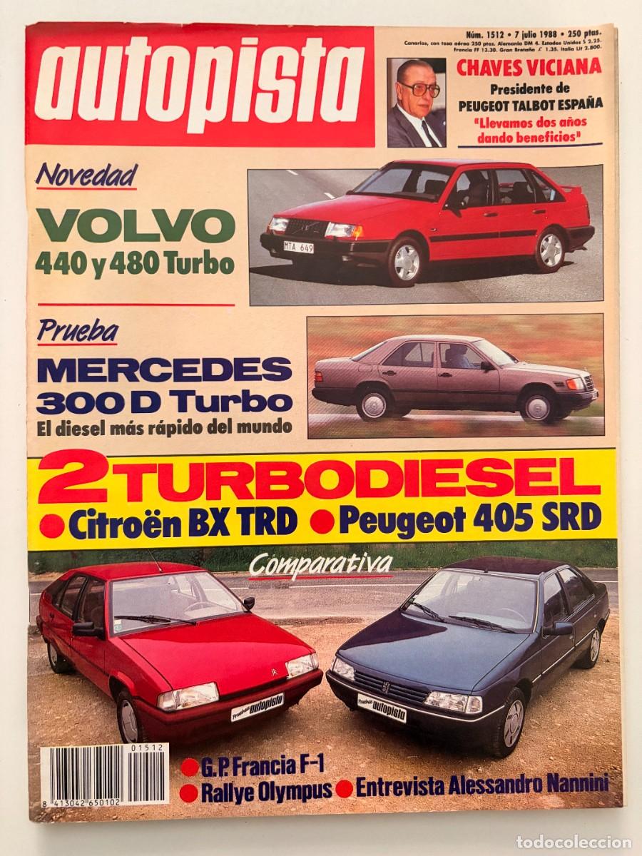 Coches: AUTOPISTA. N&ordm; 1512. JULIO 1988. VOLVO 440 Y 480 TURBO. MERCEDES 300 D TURBO. DOS TURBODI&Eacute;SEL. LEER.