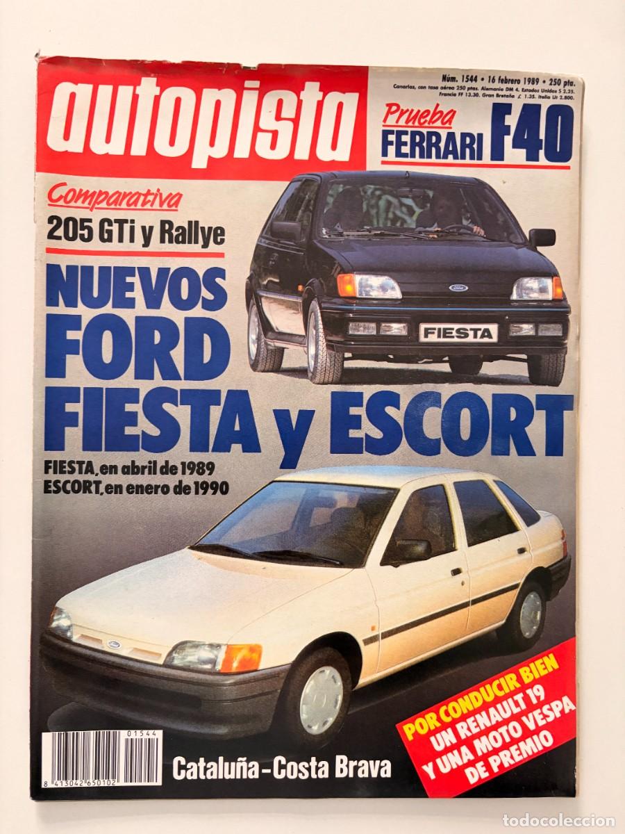 Coches: AUTOPISTA. N&ordm; 1544. FEBRERO 1989. NUEVOS FORD FIESTA Y ESCORT. PRUEBA FERRARI F40. LEER.