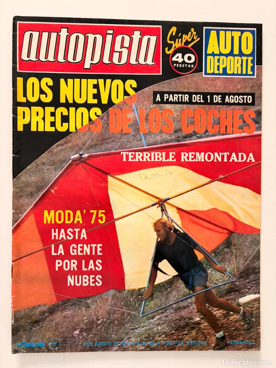 Coches: AUTOPISTA. N&ordm; 860. AGOSTO 1975. NUEVOS PRECIOS DE LOS COCHES. MODA 75. LEER.