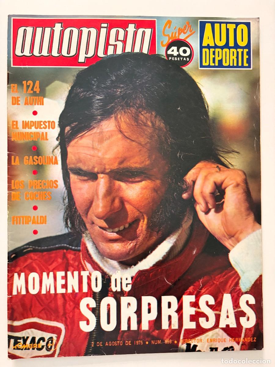Coches: AUTOPISTA. N&ordm; 859. AGOSTO 1975. MOMENTO DE SORPRESAS. FITTIPALDI. LEER.