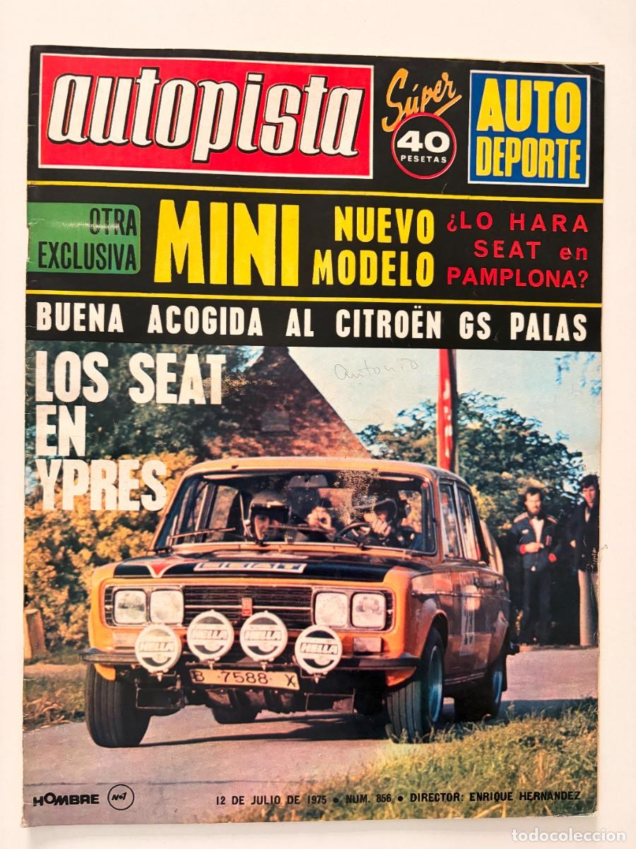Coches: AUTOPISTA. N&ordm; 856. JULIO 1975. MINI NUEVO MODELO. LOS SEAT EN YPRES. LEER.