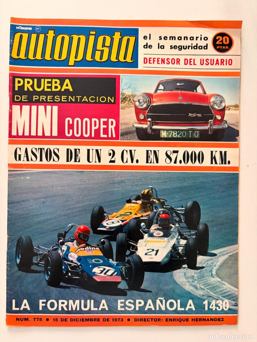 Coches: AUTOPISTA. N&ordm; 775. DICIEMBRE DE 1973. PRUEBA MINI COOPER. F&Oacute;RMULA ESPA&Ntilde;OLA 1430. LEER.