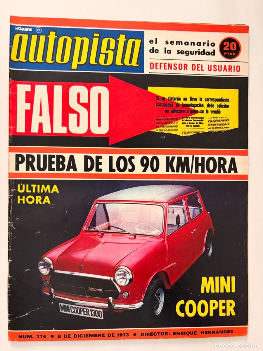 Coches: AUTOPISTA. N&ordm; 774. DICIEMBRE DE 1973. PRUEBA MINI COOPER 1300. PRUEBA DE LOS 90 KM/HORA. LEER.