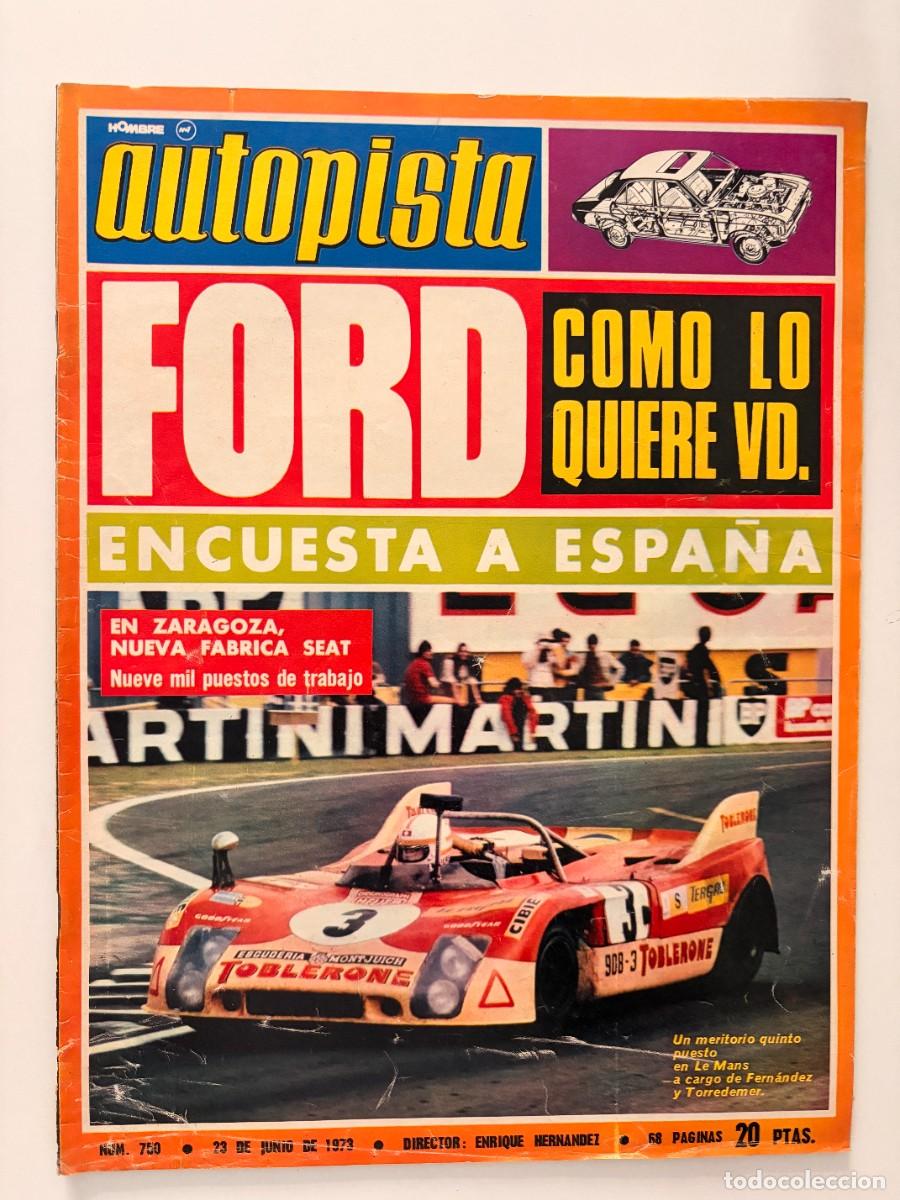 Coches: AUTOPISTA. N&ordm; 750. JUNIO DE 1973. FORD. MATRA-SIMCA BAGHEERA. LE MANS. LEER.
