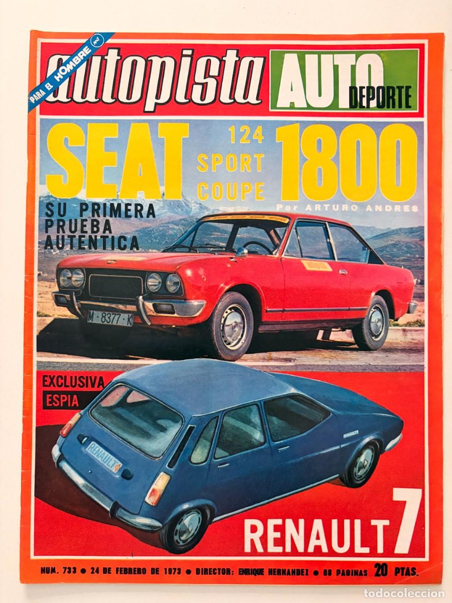 Coches: AUTOPISTA. N&ordm; 733. FEBRERO 1973. SEAT 124 SPORT COUP&Eacute; 1800. RENAULT 7. SIMCA 1200. MINI GT. LEER