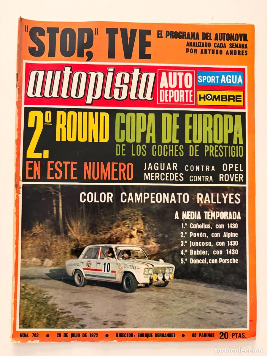 Coches: AUTOPISTA. N&ordm; 703. JULIO 1972. COPA DE EUROPA: JAGUAR, OPEL, MERCEDES, ROVER. STOP TVE. LEER