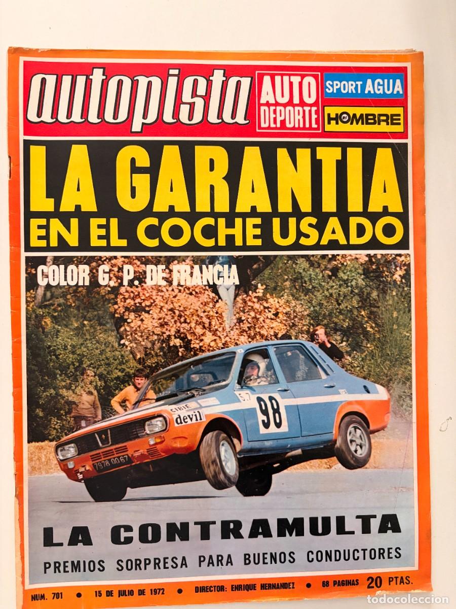 Coches: AUTOPISTA. N&ordm; 701. JULIO 1972. LA GARANT&Iacute;A EN EL COCHE USADO. JAGUAR XJ 12. LA CONTRAMULTA. LEER