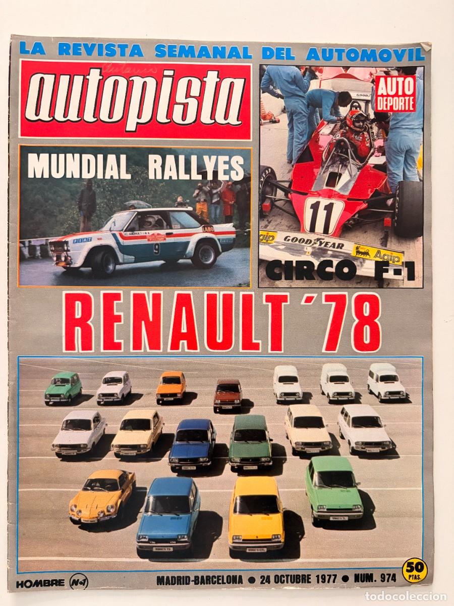 Coches: AUTOPISTA. N&ordm; 974. OCTUBRE 1977. RENAULT &lsquo;78. ROVER 2300 Y 2600. MUNDIAL RALLYES. CIRCO F-1. LEER