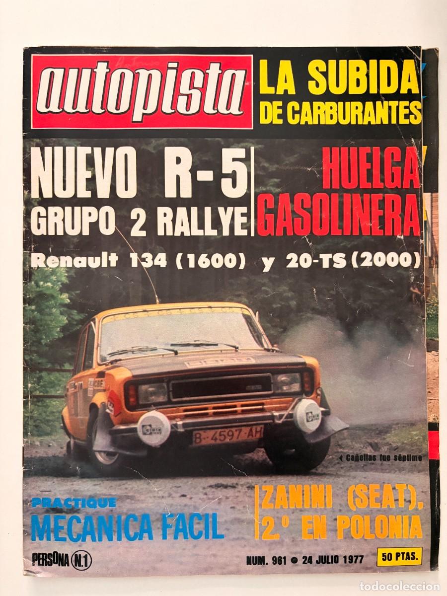 Coches: AUTOPISTA. N&ordm; 961. JULIO 1977. RENAULT 5 GRUPO 2 RALLYE. RENAULT 134. RENAULT 20-TS. LEER.