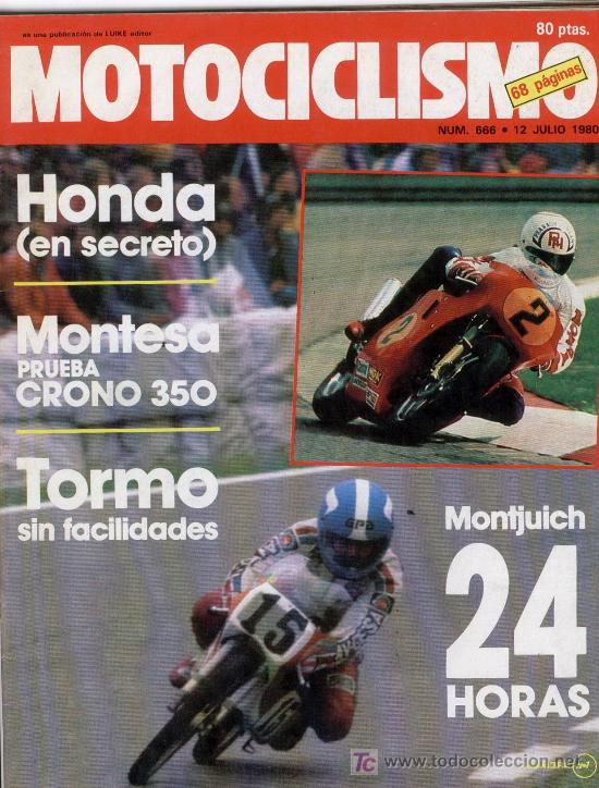 Coches y Motocicletas: REVISTA MOTOCICLISMO N&ordm; 666 , 12 JULIO 1980 / MONTESA CRONO 350 - MONTJUICH 24 HORAS - SWM 125 -