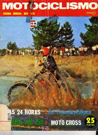 Cars and Motorcycles: Motociclismo revista julio 1973. 2 quincena. Prueba MV 750. Moto Cross. 24 horas Montjuich. Aranda.