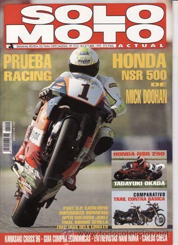 Voitures et Motocyclettes: REVISTA SOLO MOTO ACTUAL N&ordm; 1010 A&Ntilde;O 1995. RACING: HONDA NSR 500 DOOHAN. HONDA NSR 250 OKADA.
