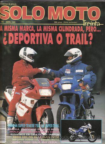 Cars and Motorcycles: REVISTA SOLO MOTO 30 N&ordm; 74 A&Ntilde;O 1989. . PRUEBA: YAMAHA XTZ 750 SUPER TENERE. COMP: HONDA CBR 600