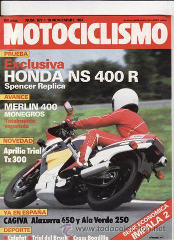 Voitures et Motocyclettes: REVISTA MOTOCICLISMO N&ordm; 877 A&Ntilde;O 1984. PRUEBA: HONDA NS 400 R. CONTACTO: APRILIA TRIAL. REPORTAJES Y
