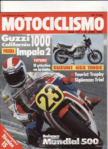 Coches y Motocicletas: REVISTA MOTOCICLISMO N&ordm; 757 A&Ntilde;O 1982.PRU:GUZZI CALIFORNIA 1000.MONTESA IMPALA 2. SUZUIKI GSX 1100 E.