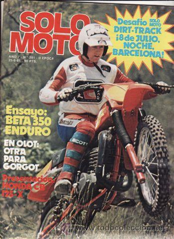 Automobili e Motociclette: REVISTA SOLO MOTO ACTUAL N&ordm; 291 A&Ntilde;O 1981. PRUEBA: BETA ENDURO 350. PRESENTACION: HONDA CB 125 X.
