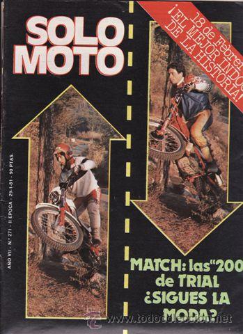 Coches y Motocicletas: REVISTA SOLO MOTO ACTUAL N&ordm; 271 A&Ntilde;O 1981. COMPARATIVA: MONTESA COTA 200 Y FANTIC TRIAL 200. REPORTAJ