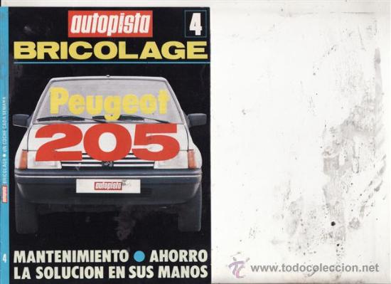 Coches y Motocicletas: SUPLEMENTO AUTOPISTA N&ordm; 4. BRICOLAGE: PEUGEOT 205.