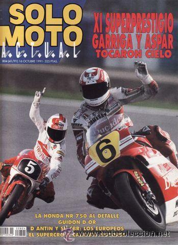 Coches y motocicletas: ttt Revista Solo moto Actual n&ordm; 804 (16.10.91) Honda NR 750, Gilera T 50, Incendio en Yamaha.