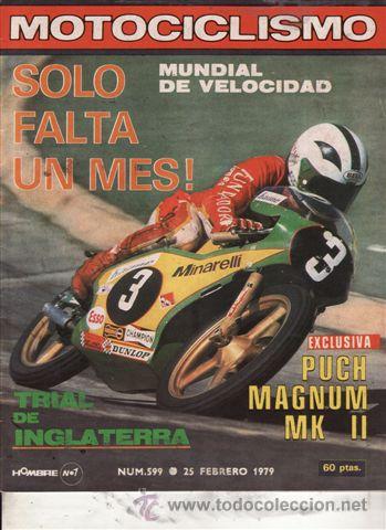 Cars and Motorcycles: REVISTA MOTOCICLISMO N&ordm; 599 A&Ntilde;O 1979. PRUEBA: PUCH MAGNUN MK II. PRUEBA. PUCH X-30 CROSS.