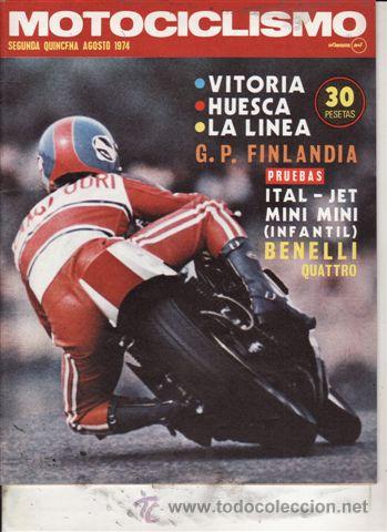Coches y Motocicletas: REVISTA MOTOCICLISMO N&ordm; 2&ordf; QUINCENA AGOSTO A&Ntilde;O 1974. PRUEBA: BENELLI 500 QUATTRO. PRUEBA: ITAL JET M