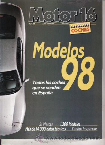 Coches y Motocicletas: REVISTA MOTOR 16 N&ordm; 58 A&Ntilde;O 1998. CATALOGO COCHES: MODELOS 98.