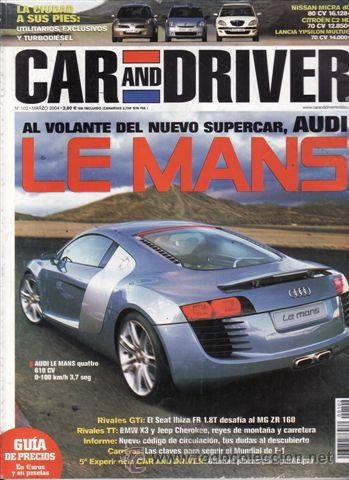 Coches y Motocicletas: REVISTA CAR AND DRIVER N&ordm; 102 A&Ntilde;O 2004. PRUEBA: AUDI LE MANS QUATTRO . COMPARATIVA. BMW X3 3.0 Y JEE