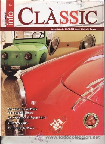 Voitures et Motocyclettes: REVISTA INFO CL&Aacute;SSIC N&ordm; 66 A&Ntilde;O 2008. 50 EDICI&Oacute;N DEL RALLY BARCELONA-SITGES.