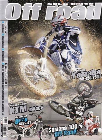 Coches y motocicletas: REVISTA SOLO MOTO OFF ROAD N&ordm; 78. PRUEBA: YAMAHA WR 450. YAMAHA WR 250 F. COMPARATIVA: BETA REV-3 25